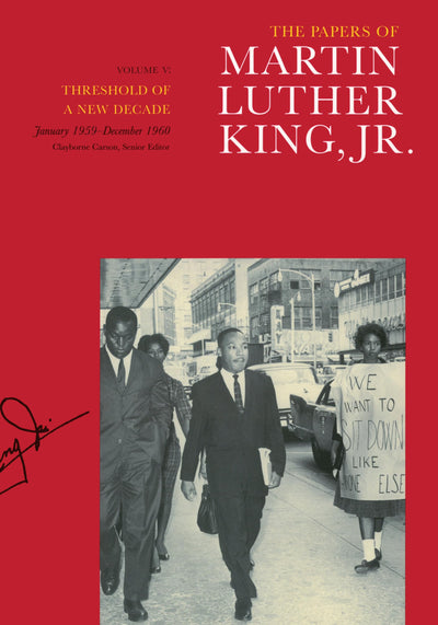 The Papers of Martin Luther King, Jr., Volume V: Threshold of a New Decade, January 1959-December 1960 (Volume 5) (Martin Luther King Papers)