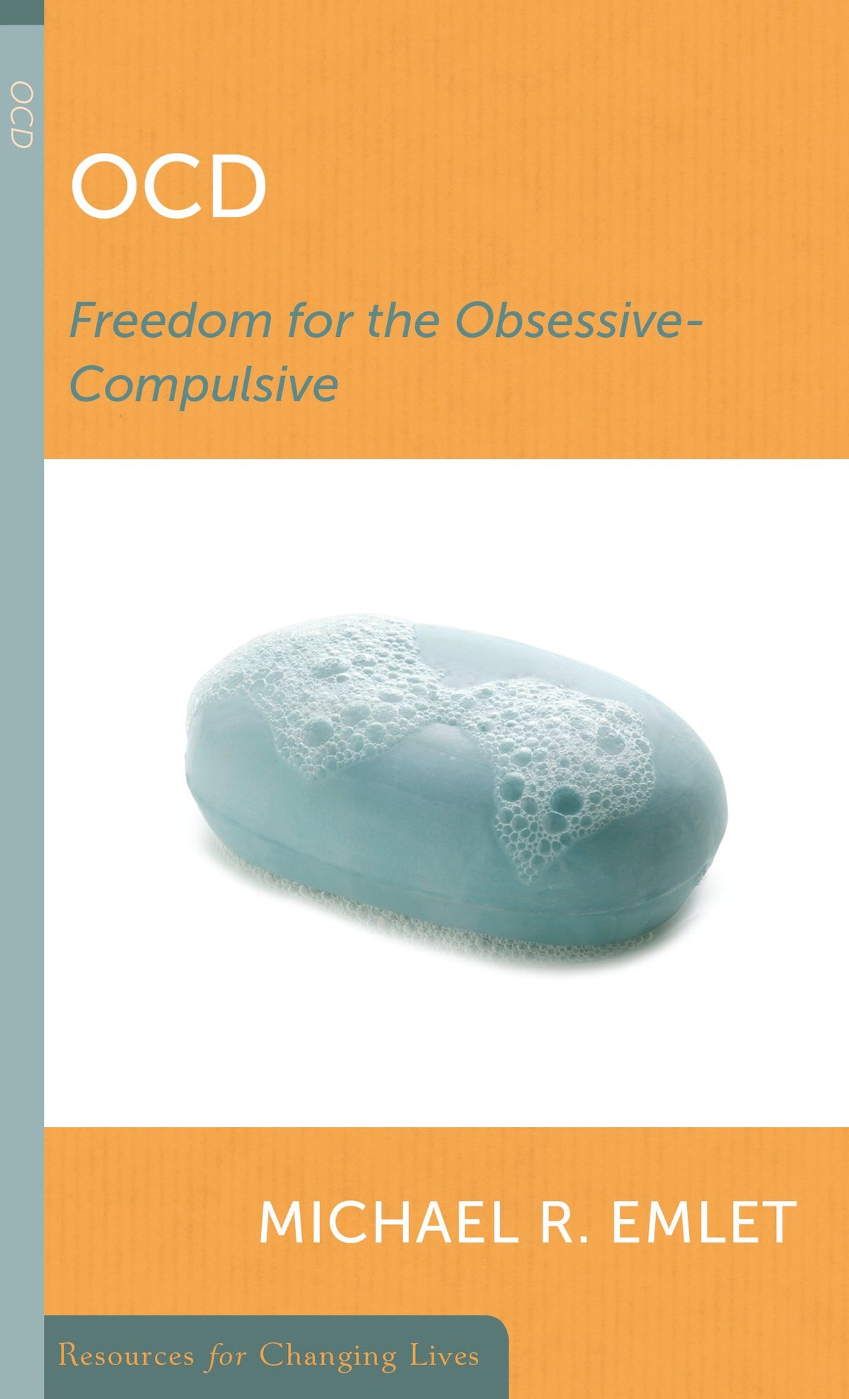 OCD: Freedom for the Obsessive-Compulsive (Resources for Changing Lives)