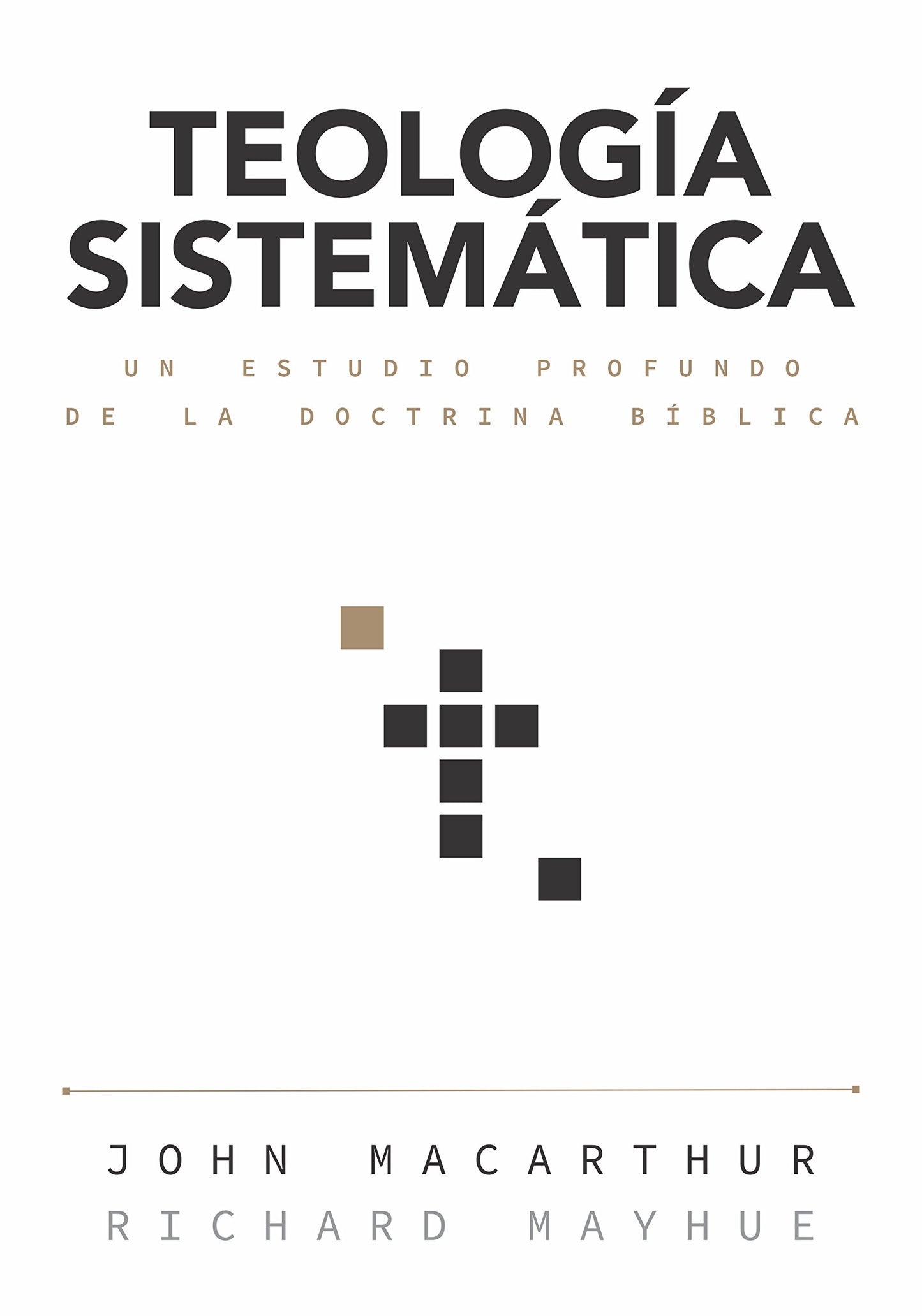 Teologa sistemtica: Un estudio profundo de la doctrina bblica (Spanish Edition)