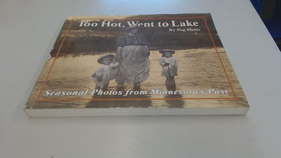 Too Hot, Went to Lake: Seasonal Photos from Minnesota's Past
