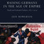 Raising Germans in the Age of Empire: Youth and Colonial Culture, 1871-1914