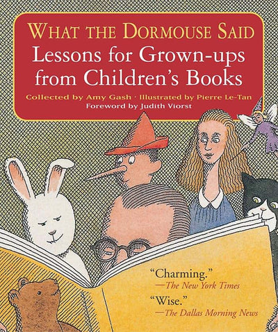 What the Dormouse Said: Lessons for Grown-ups from Children's Books