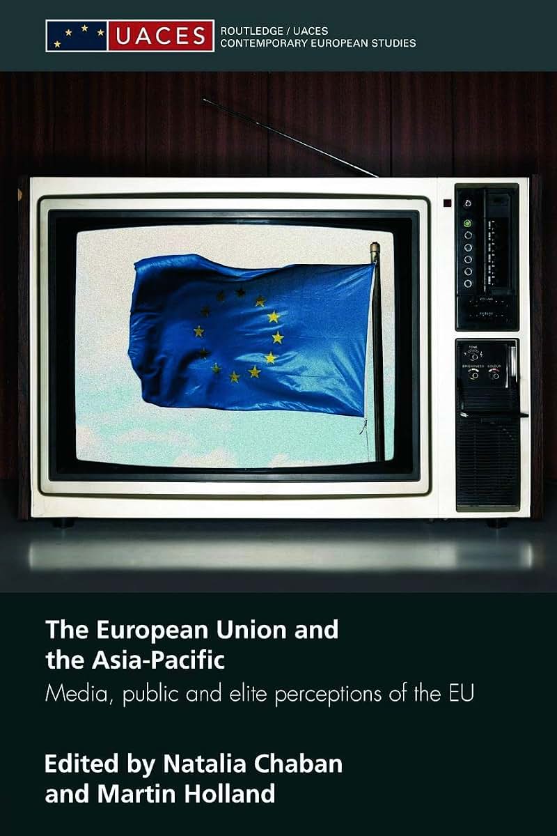 The European Union and the Asia-Pacific (Routledge/UACES Contemporary European Studies)