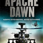 Apache Dawn: Always Outnumbered, Never Outgunned