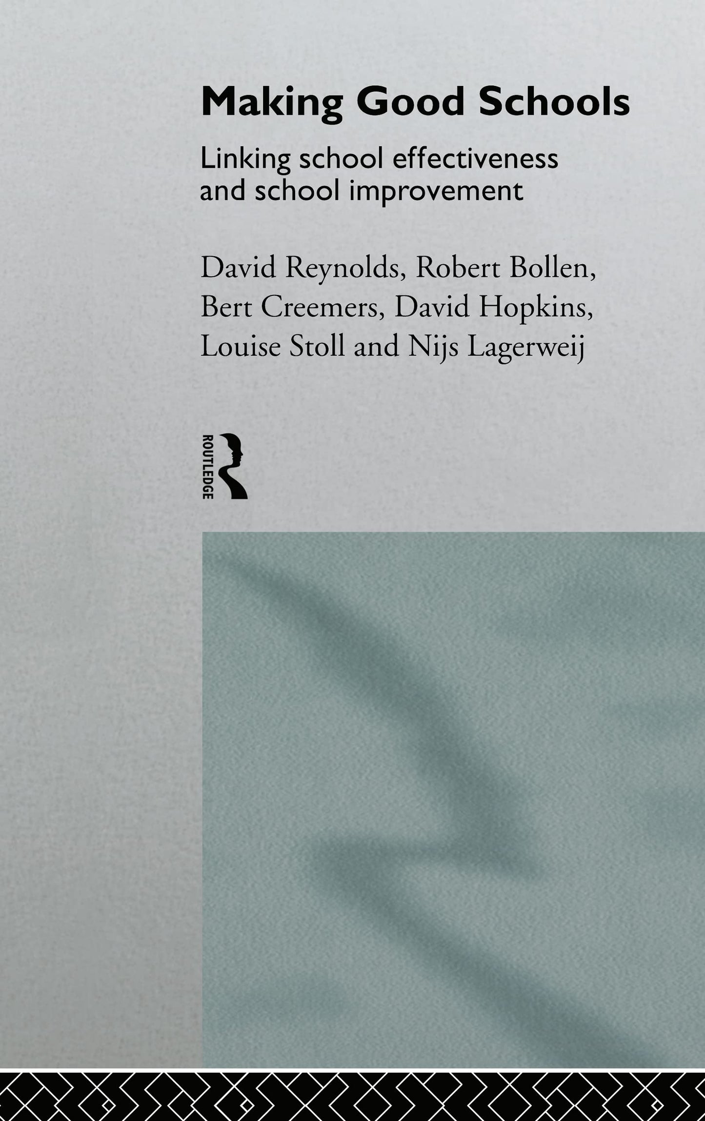 Making Good Schools: Linking School Effectiveness and Improvement (Politics of Language)