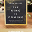 The King Is Coming Bible Study Guide plus Streaming Video: It's Time to Prepare for the Return of Christ