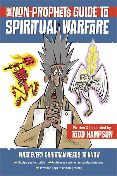 The Non-Prophet's Guide to Spiritual Warfare by Hampson, Tod