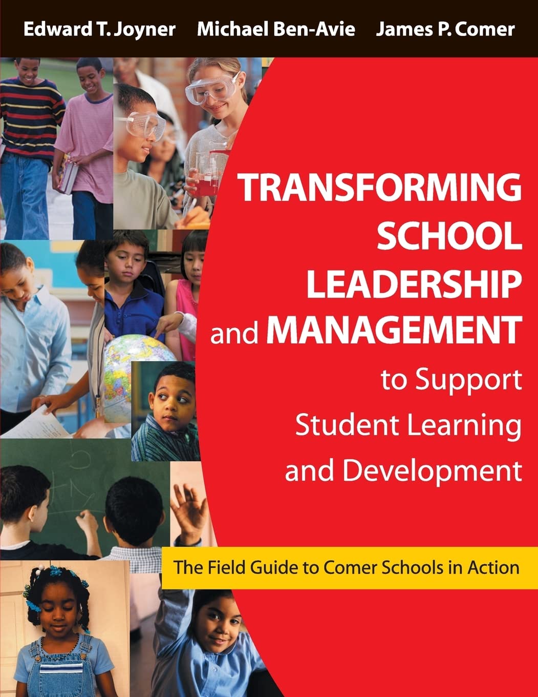 Transforming School Leadership and Management to Support Student Learning and Development: The Field Guide to Comer Schools in Action