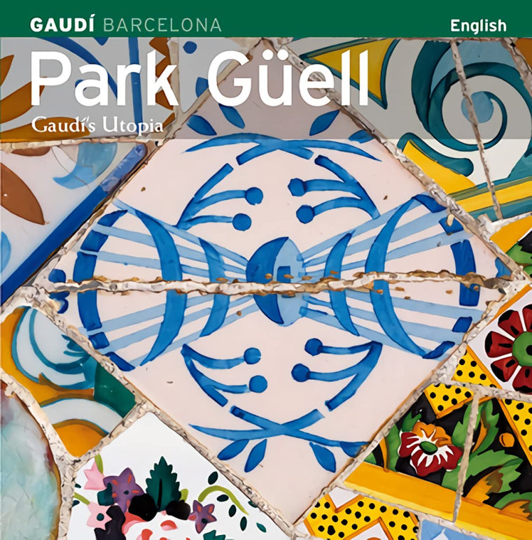Park Gell, Gaudí's Utopia: Gaudís Utopia
