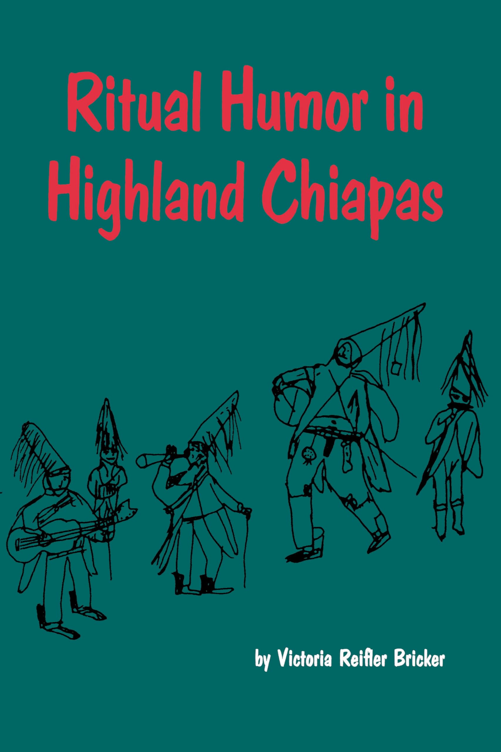 Ritual Humor in Highland Chiapas (Texas Pan American Series)