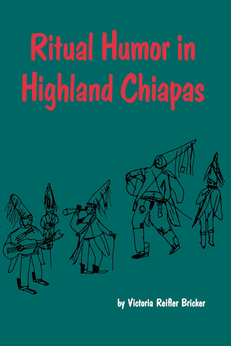 Ritual Humor in Highland Chiapas (Texas Pan American Series)