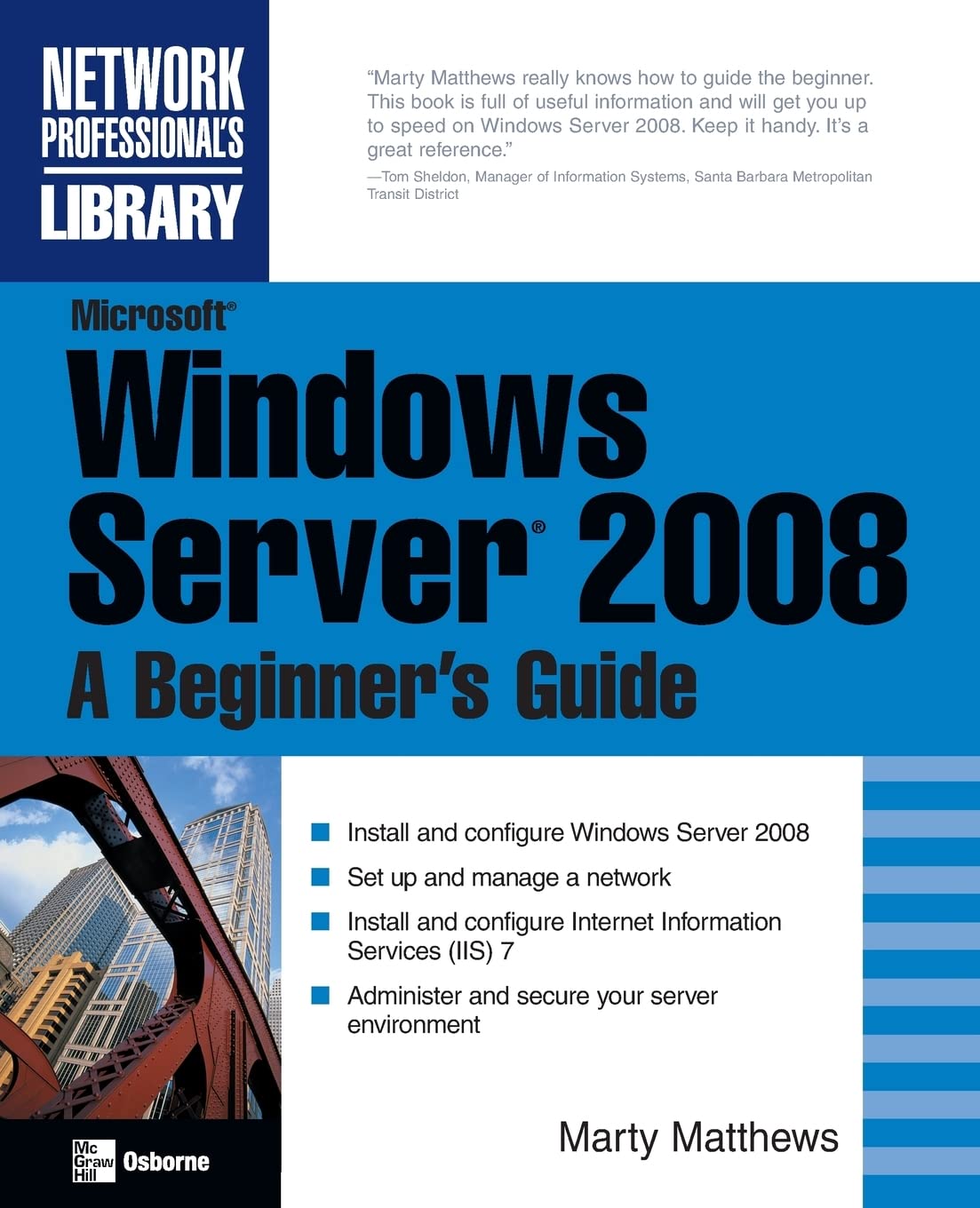 Microsoft Windows Server 2008: A Beginner's Guide (Network Professional's Library)
