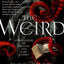 The Weird: A Compendium of Strange and Dark Stories