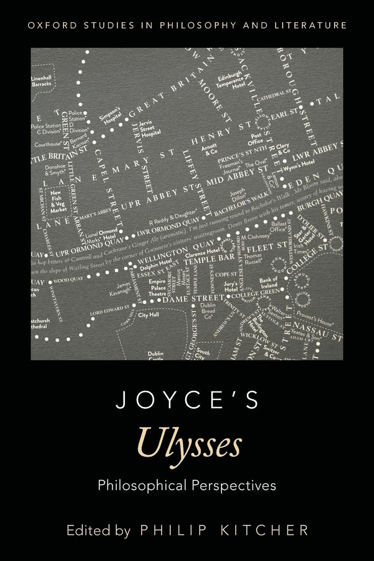 Joyce's Ulysses: Philosophical Perspectives (Oxford Studies in Philosophy and Literature)