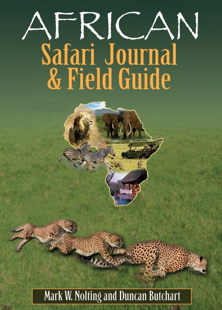 African Safari Journal and Field Guide by Miakarts Books