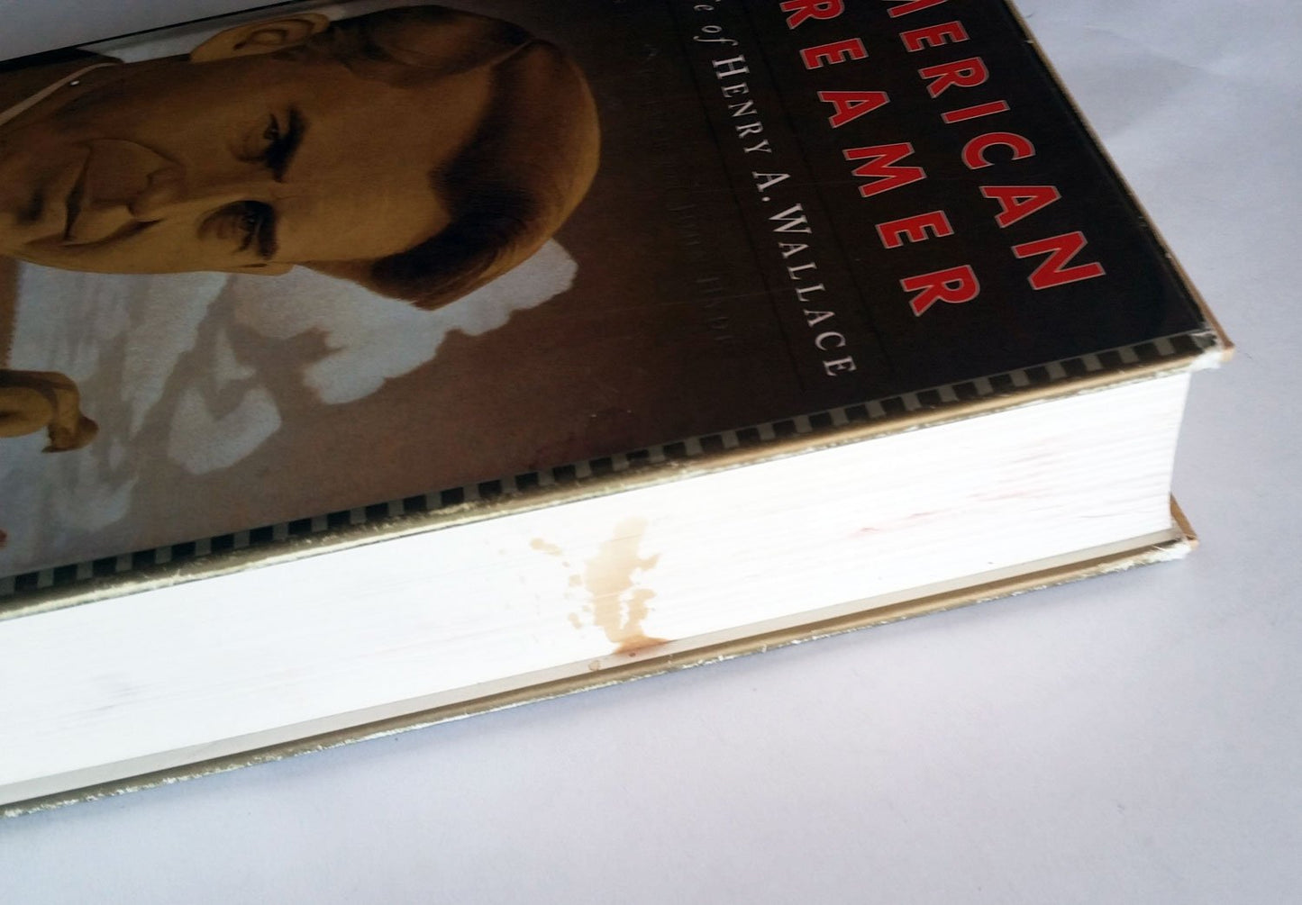 American Dreamer: The Life and Times of Henry A. Wallace by
