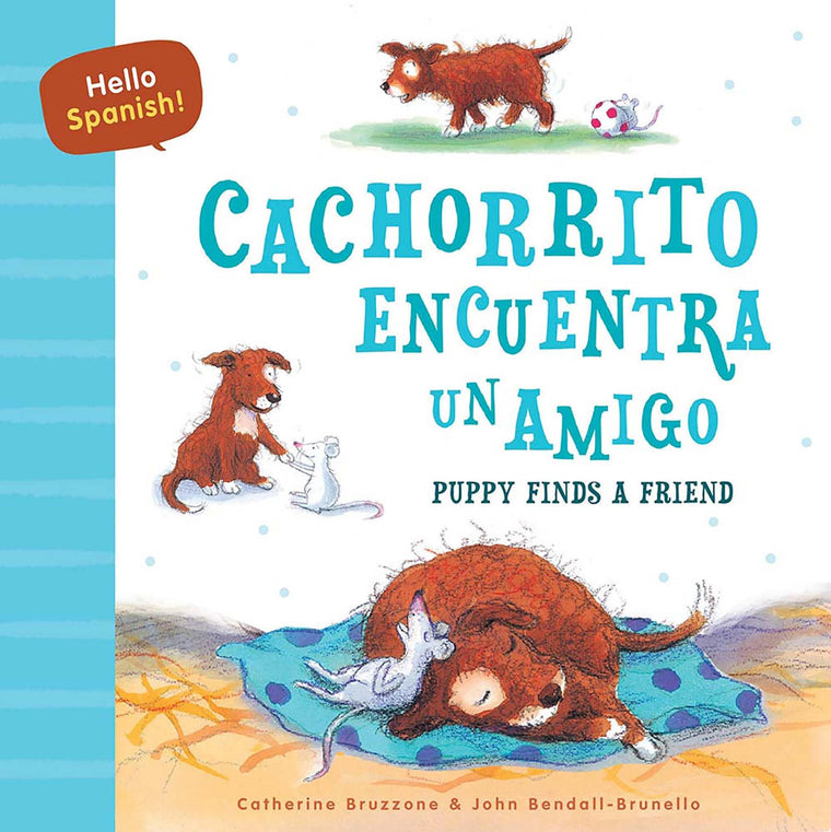 Hello Spanish! Puppy Finds a Friend / Cachorrito encuentra un amigo (English and Spanish Edition)