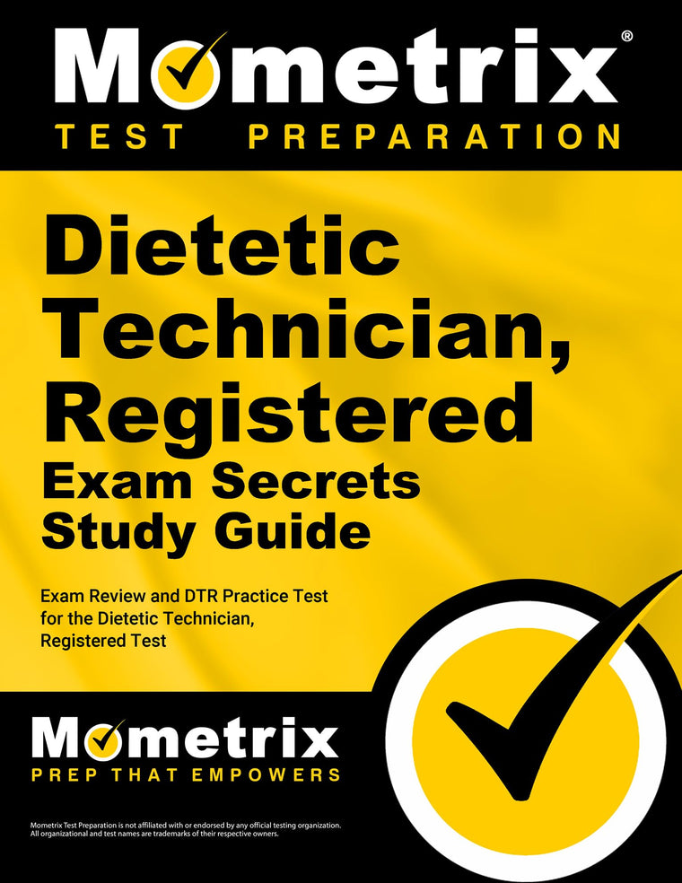 Dietetic Technician, Registered Exam Secrets Study Guide - Exam Review and DTR Practice Test for the Dietetic Technician, Registered Test [2nd Edition] (Mometrix Test Preparation)