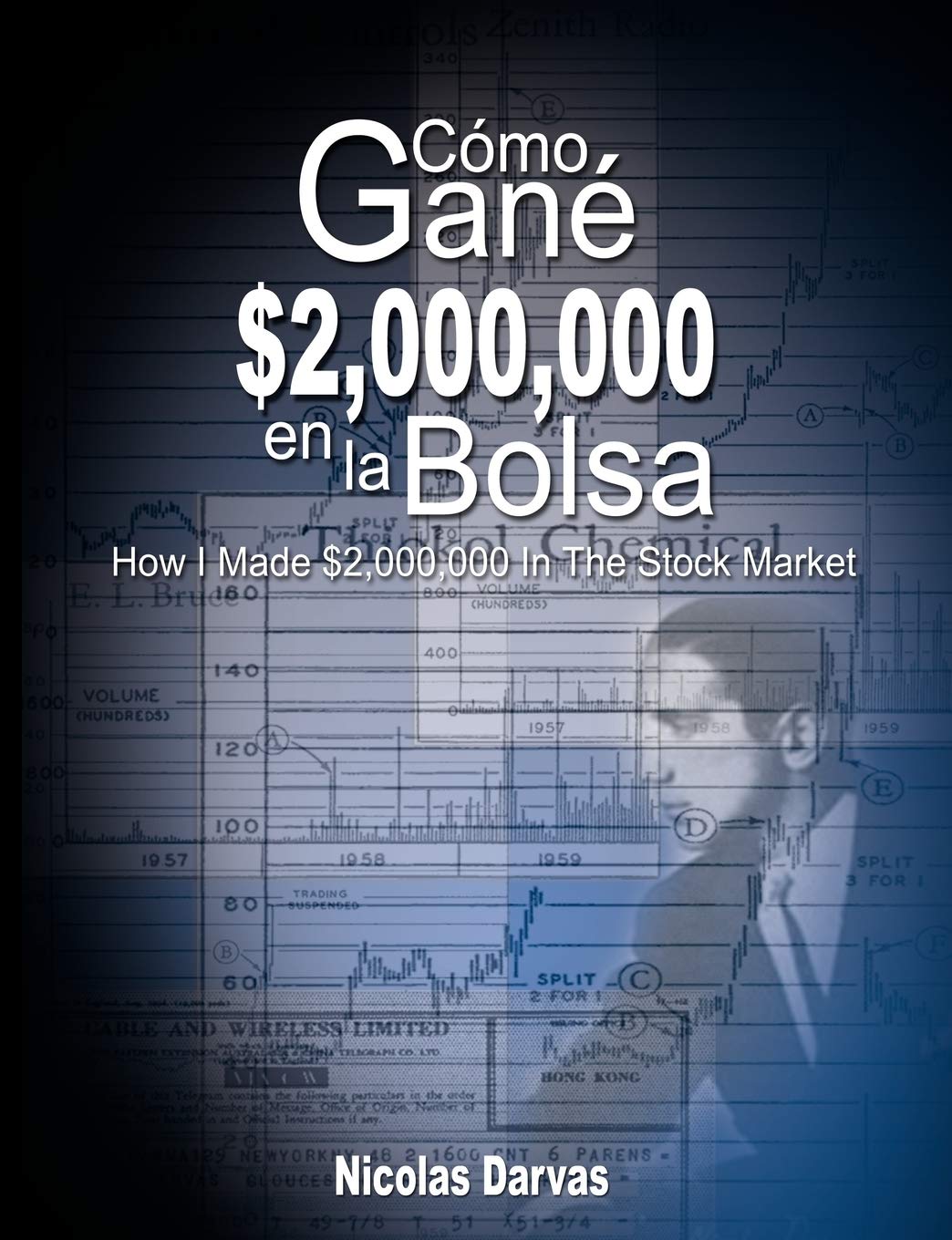Como Gane $2,000,000 En La Bolsa / How I Made $2,000,000 in the Stock Market (Spanish Edition)