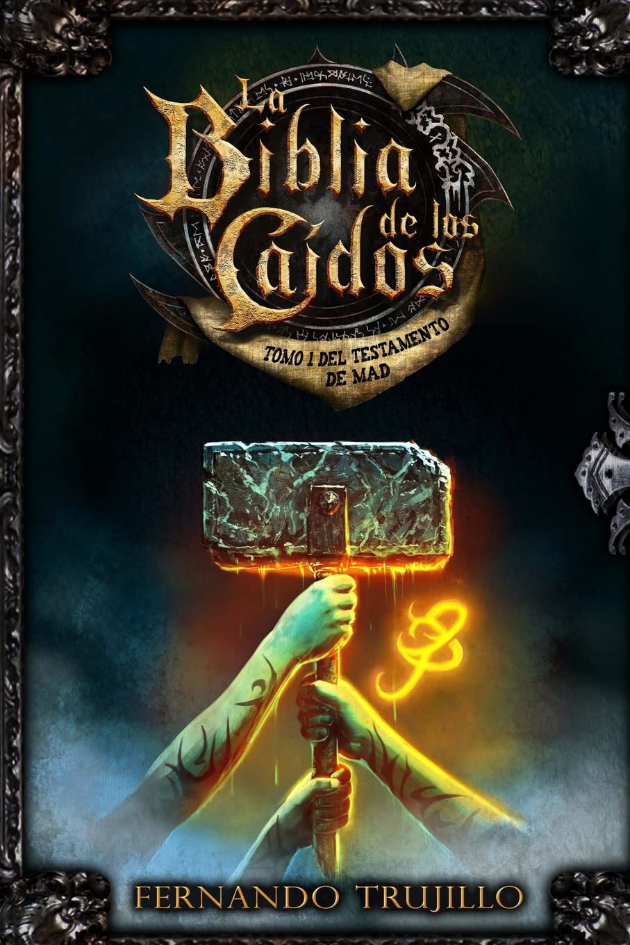 La Biblia de los Caídos. Tomo 1 del testamento de Mad (Spanish Edition)