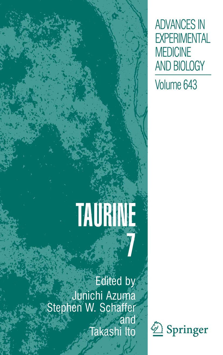 Taurine 7 (Advances in Experimental Medicine and Biology, 643)