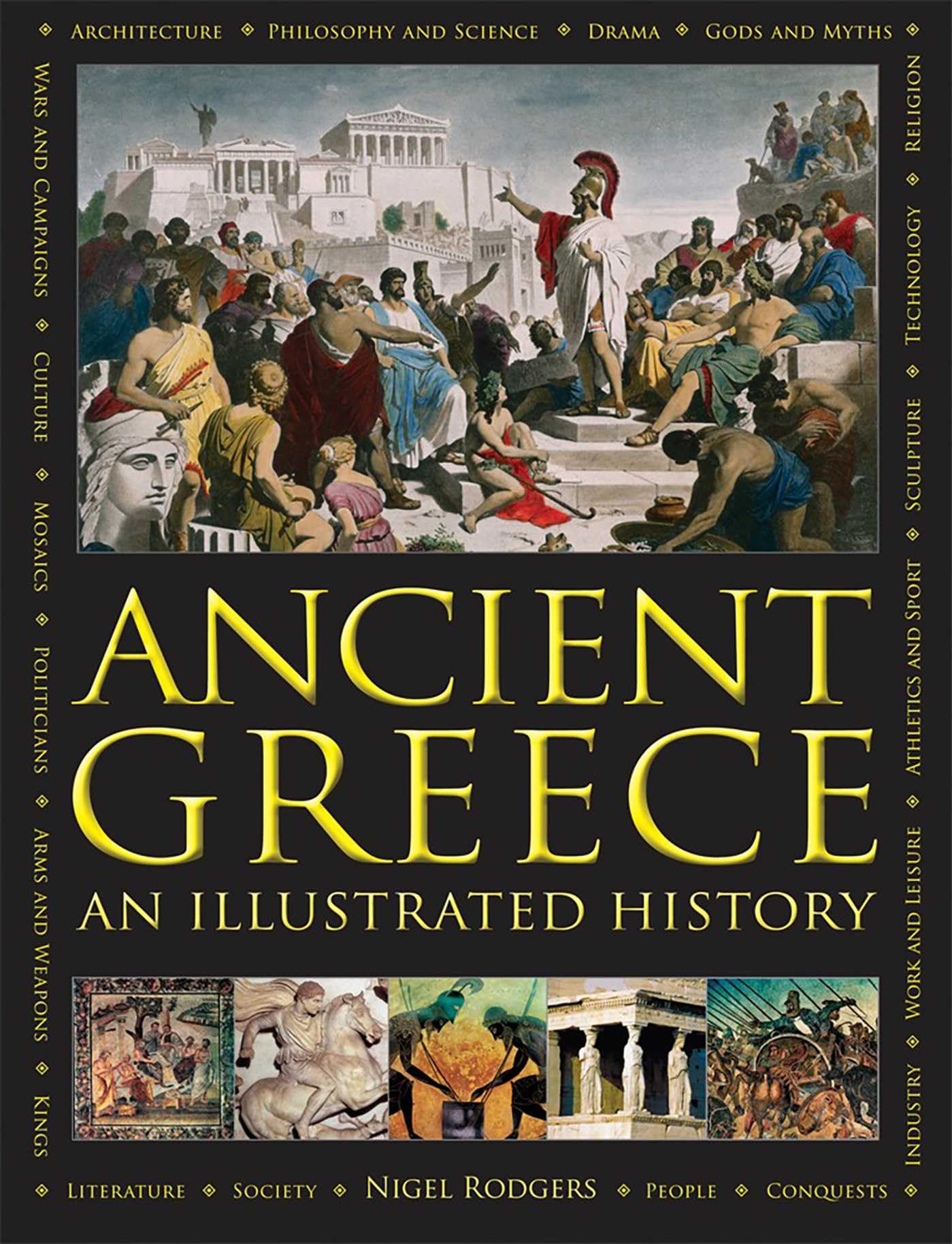 Ancient Greece: An Illustrated History: The Illustrated Encyclopedia and Comprehensive History With 1000 Images