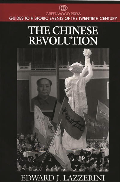 The Chinese Revolution (Greenwood Press Guides to Historic Events of the Twentieth Century)