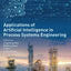 Applications of Artificial Intelligence in Process Systems Engineering
