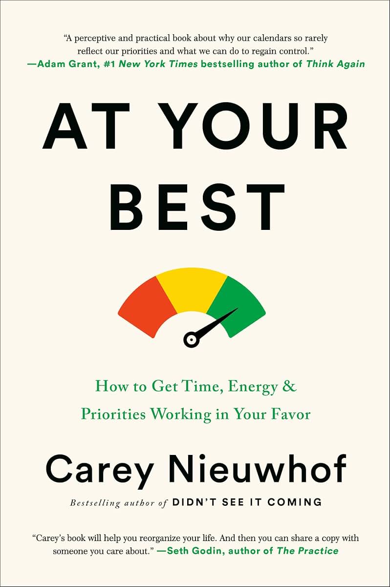 At Your Best: How to Get Time, Energy, and Priorities Workin