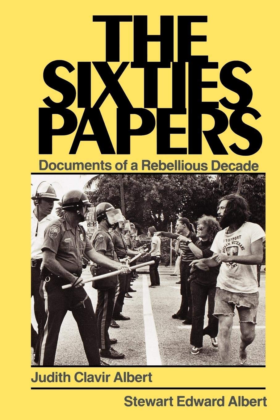 The Sixties Papers: Documents of a Rebellious Decade