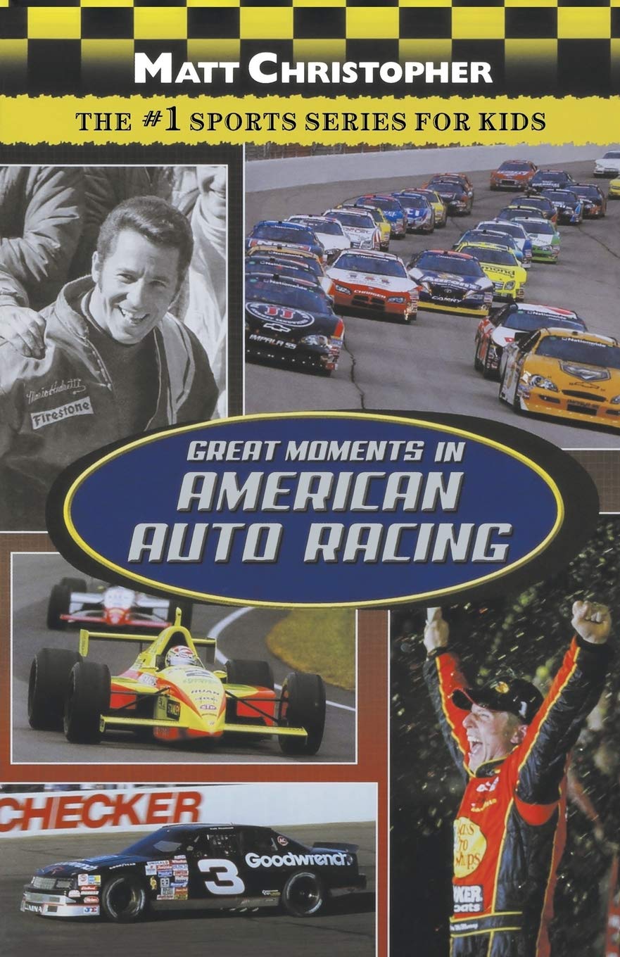 Great Moments in American Auto Racing (Matt Christopher Sports)
