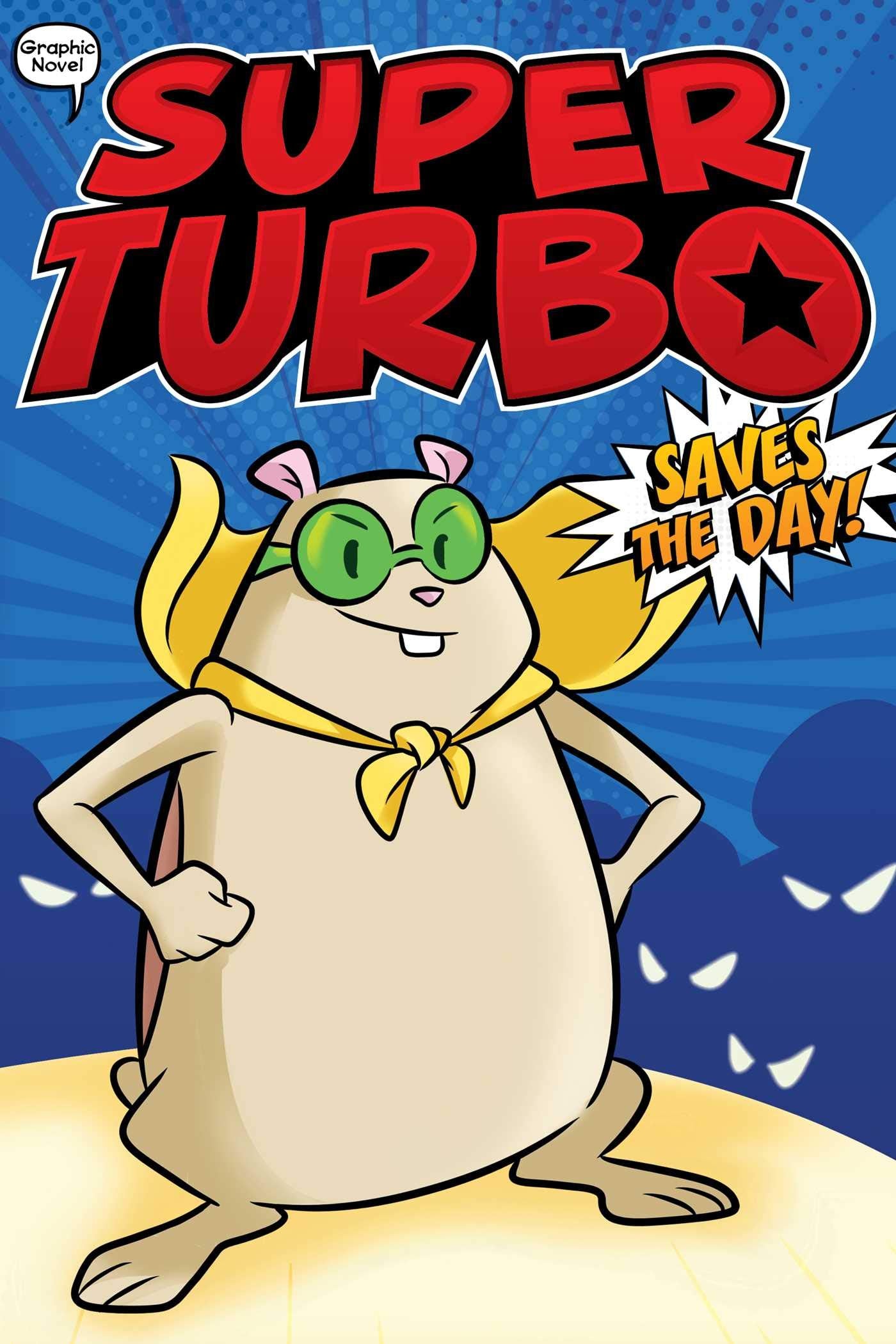 Super Turbo Saves the Day! (1) (Super Turbo: The Graphic Novel)