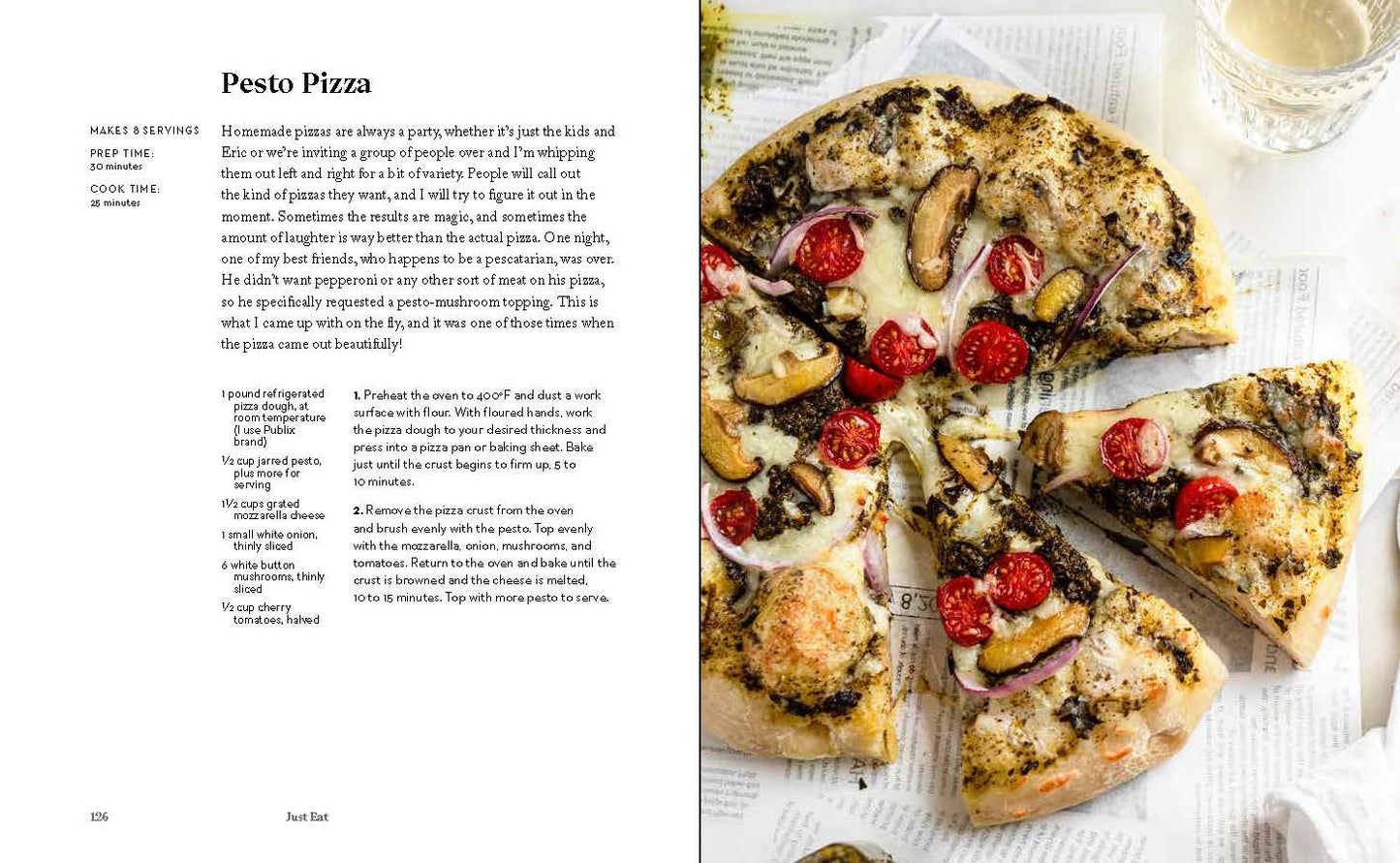 Just Eat: More Than 100 Easy and Delicious Recipes That Tast