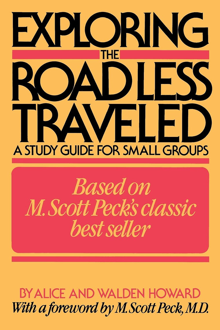 Exploring the Road Less Traveled: A Study Guide for Small Groups