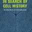 In Search of Cell History: The Evolution of Life's Building Blocks