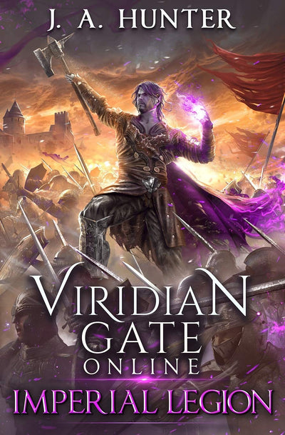 Viridian Gate Online: Imperial Legion: A litRPG Adventure (The Viridian Gate Archives)