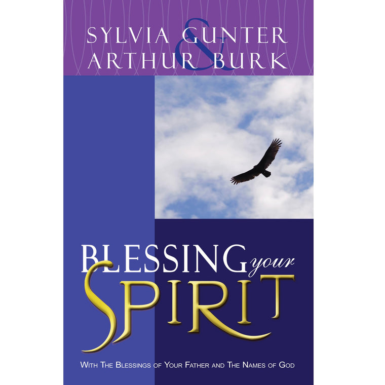 Blessing Your Spirit: With the Blessings of Your Father