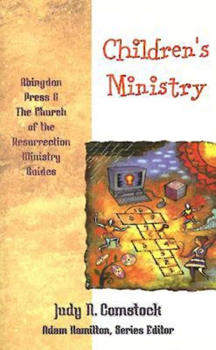 Children's Ministry (Abingdon Press & the Church of the Resurrection Ministry Guides)