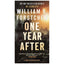 One Second after, One Year after, the Final Day and 48 Hours: a Novel