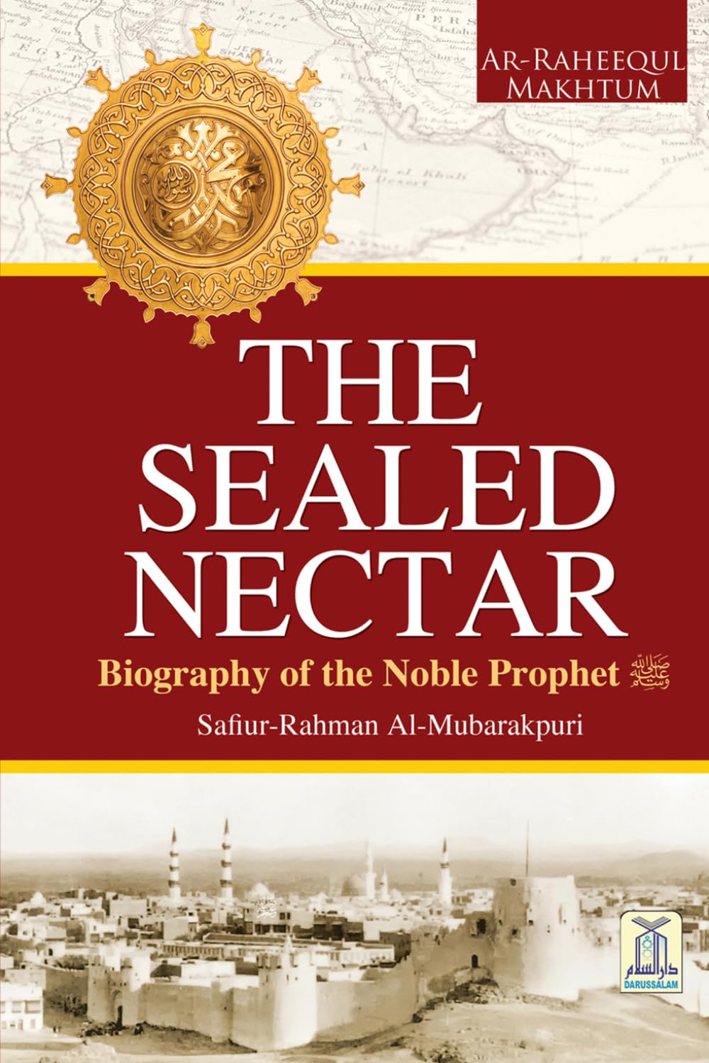 The Sealed Nectar  Biography of Prophet Muhammad