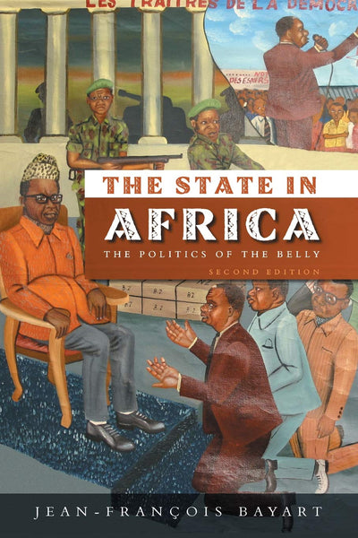 The State in Africa: The Politics of the Belly