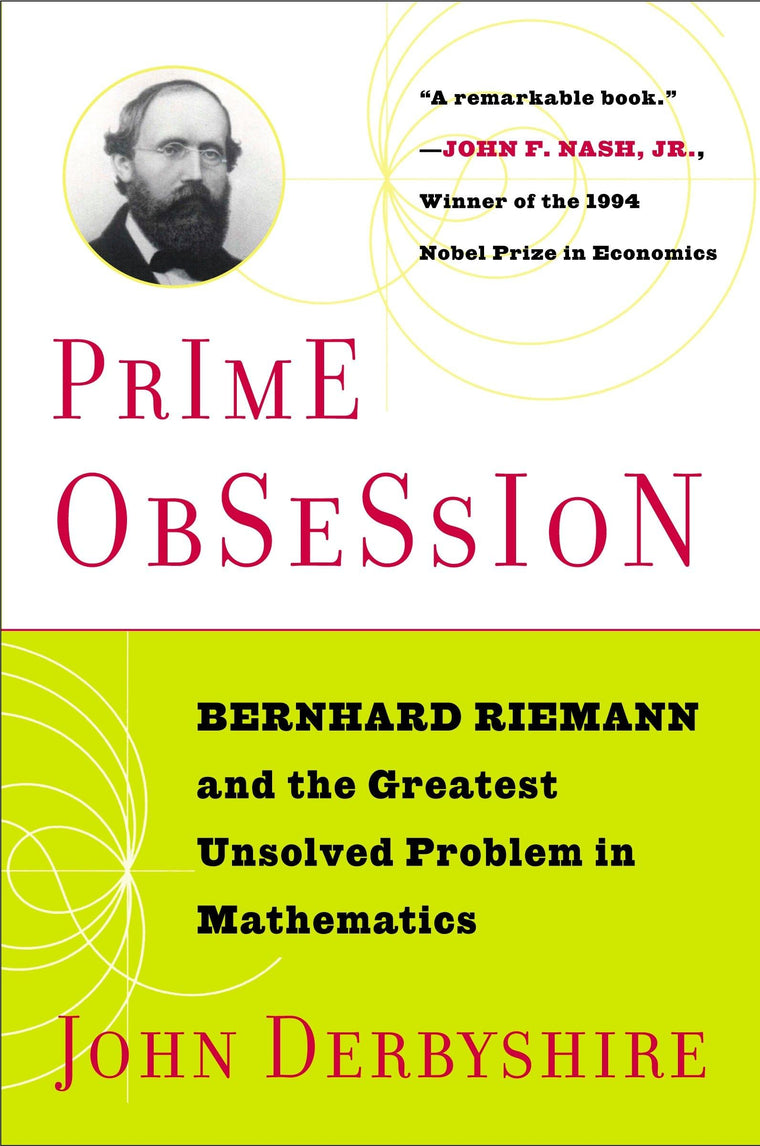 Prime Obsession: Bernhard Riemann and the Greatest Unsolved