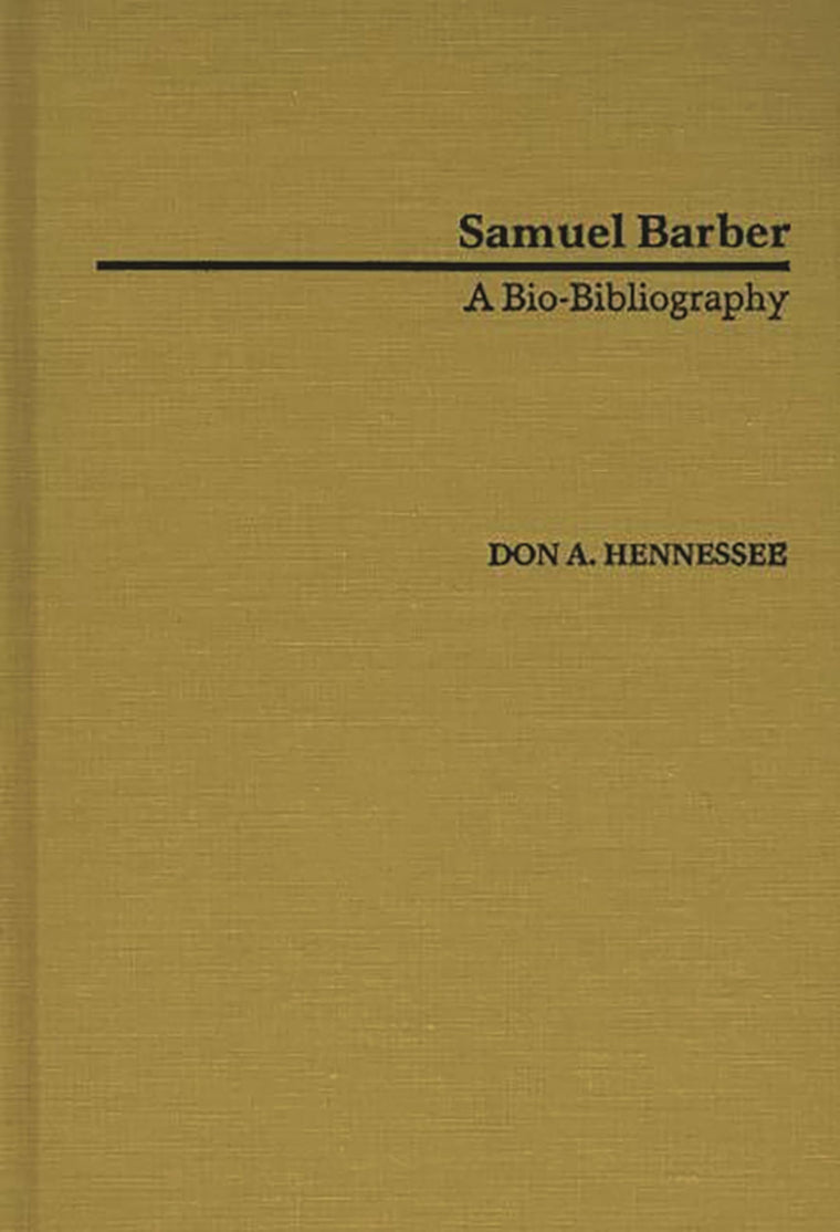 Samuel Barber: A Bio-Bibliography (Bio-Bibliographies in Music)