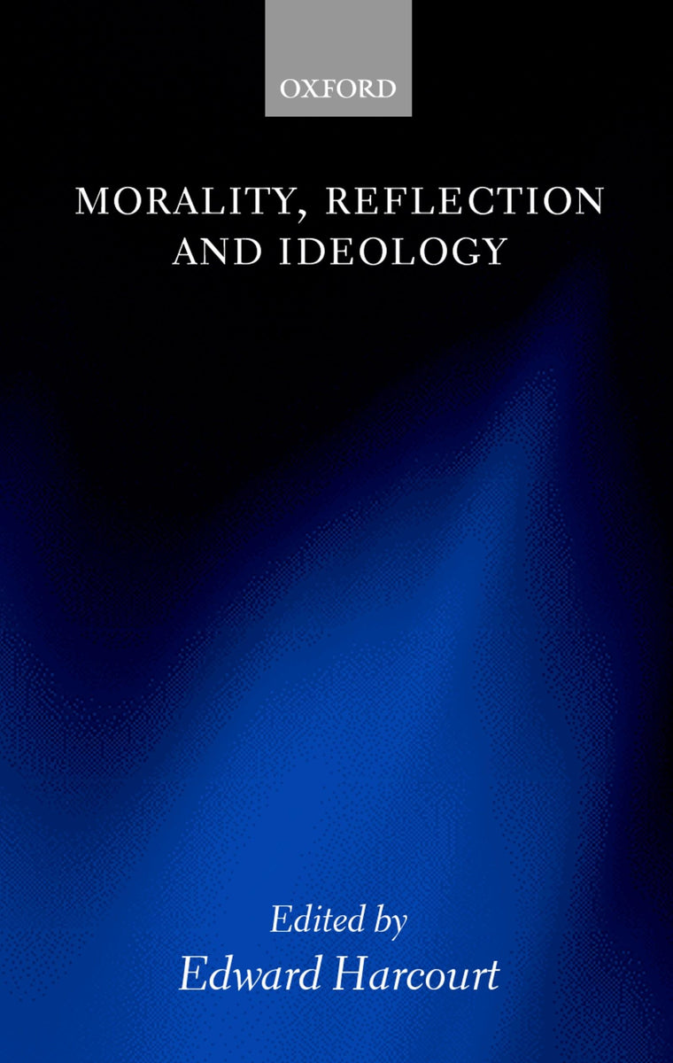 Morality, Reflection, and Ideology
