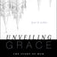 Unveiling Grace: The Story of How We Found Our Way out of the Mormon Church
