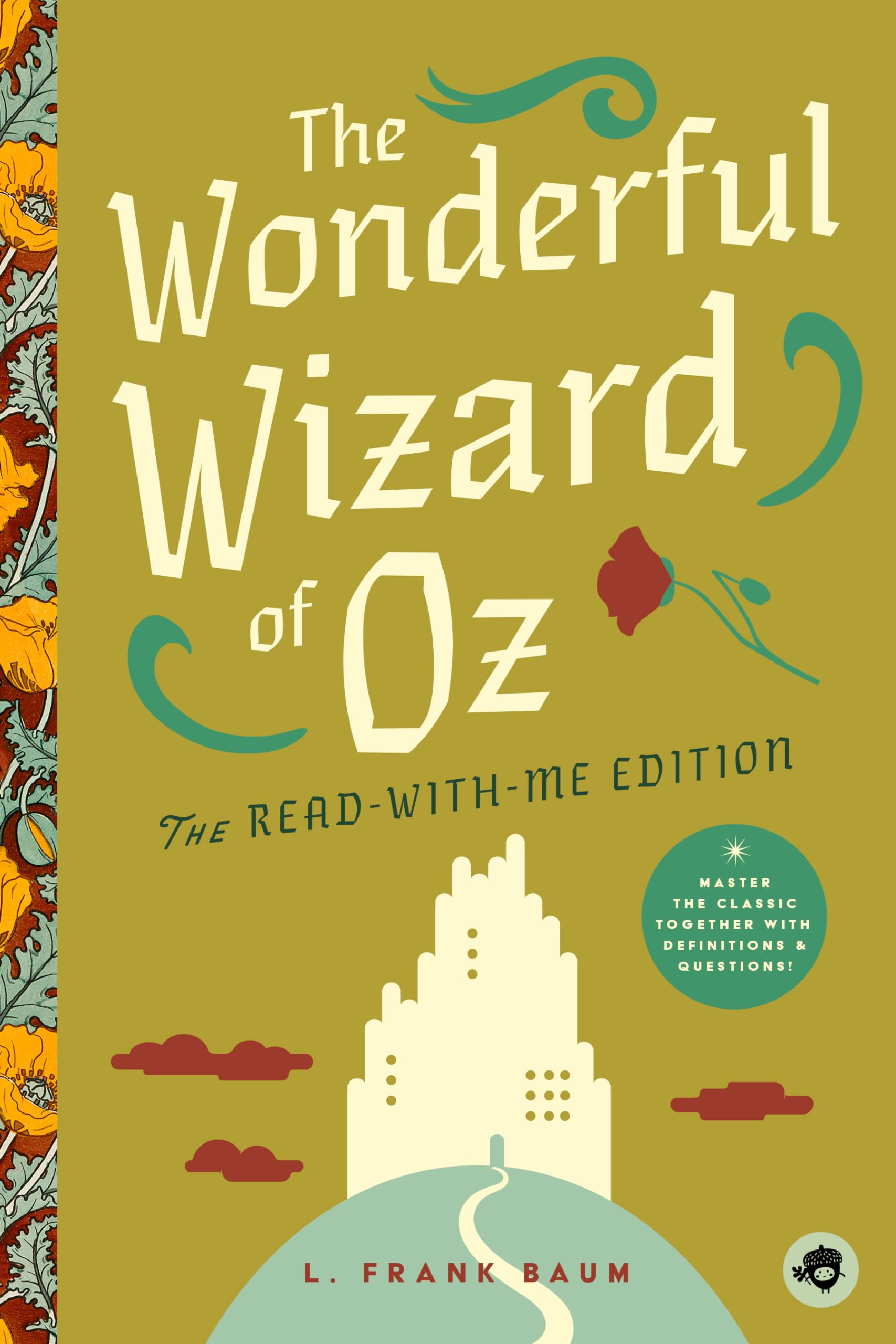The Wonderful Wizard of Oz: The Read-With-Me Edition: The Unabridged Story in 20-Minute Reading Sections with Comprehension Questions, Discussion ... and More! (Read-Aloud Kids Classics, 6)