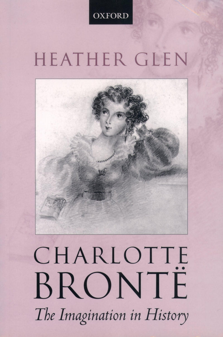 Charlotte Bront: The Imagination in History