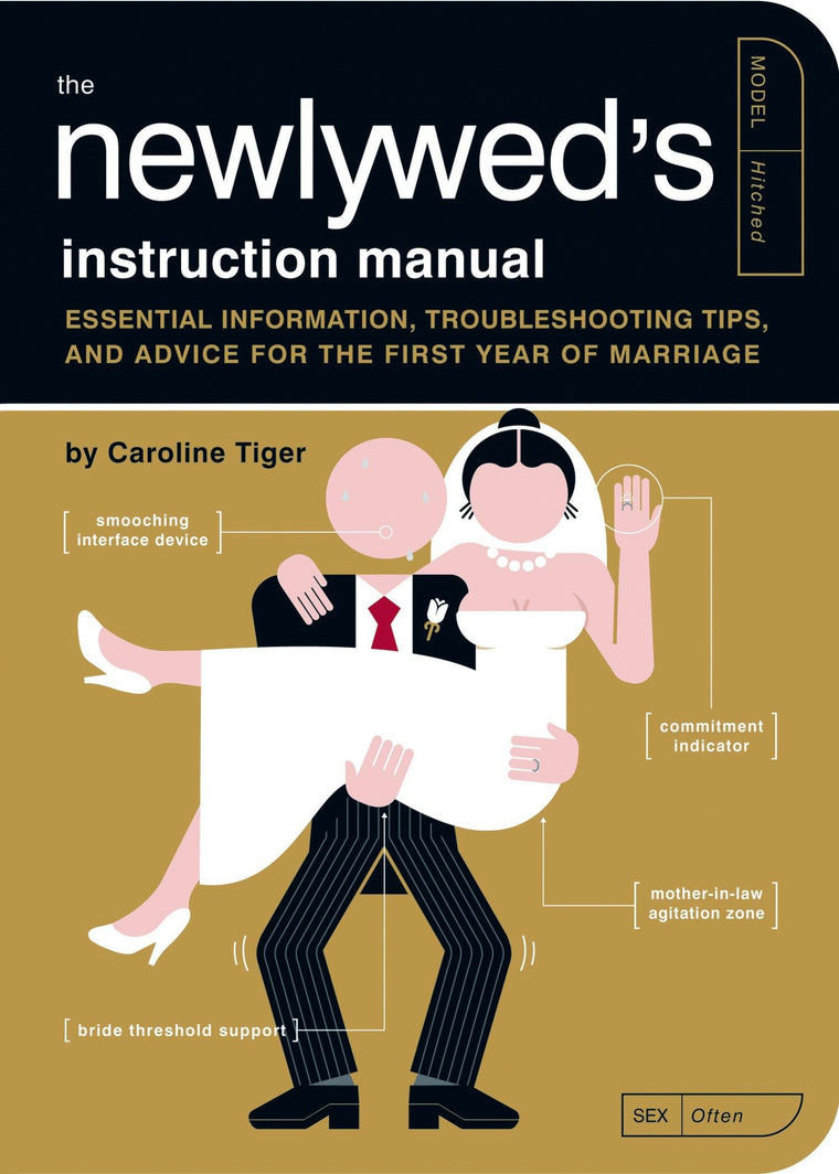 The Newlywed's Instruction Manual: Essential Information, Troubleshooting Tips, and Advice for the First Year of Marriage (Owner's and Instruction Manual)