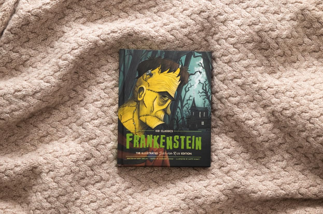 Frankenstein - Kid Classics: The Classic Edition Reimagined Just-for-Kids! (Kid Classic #2) (A Child-Friendly Adaptation Of The Spine-Chilling Frankenstein) (1)