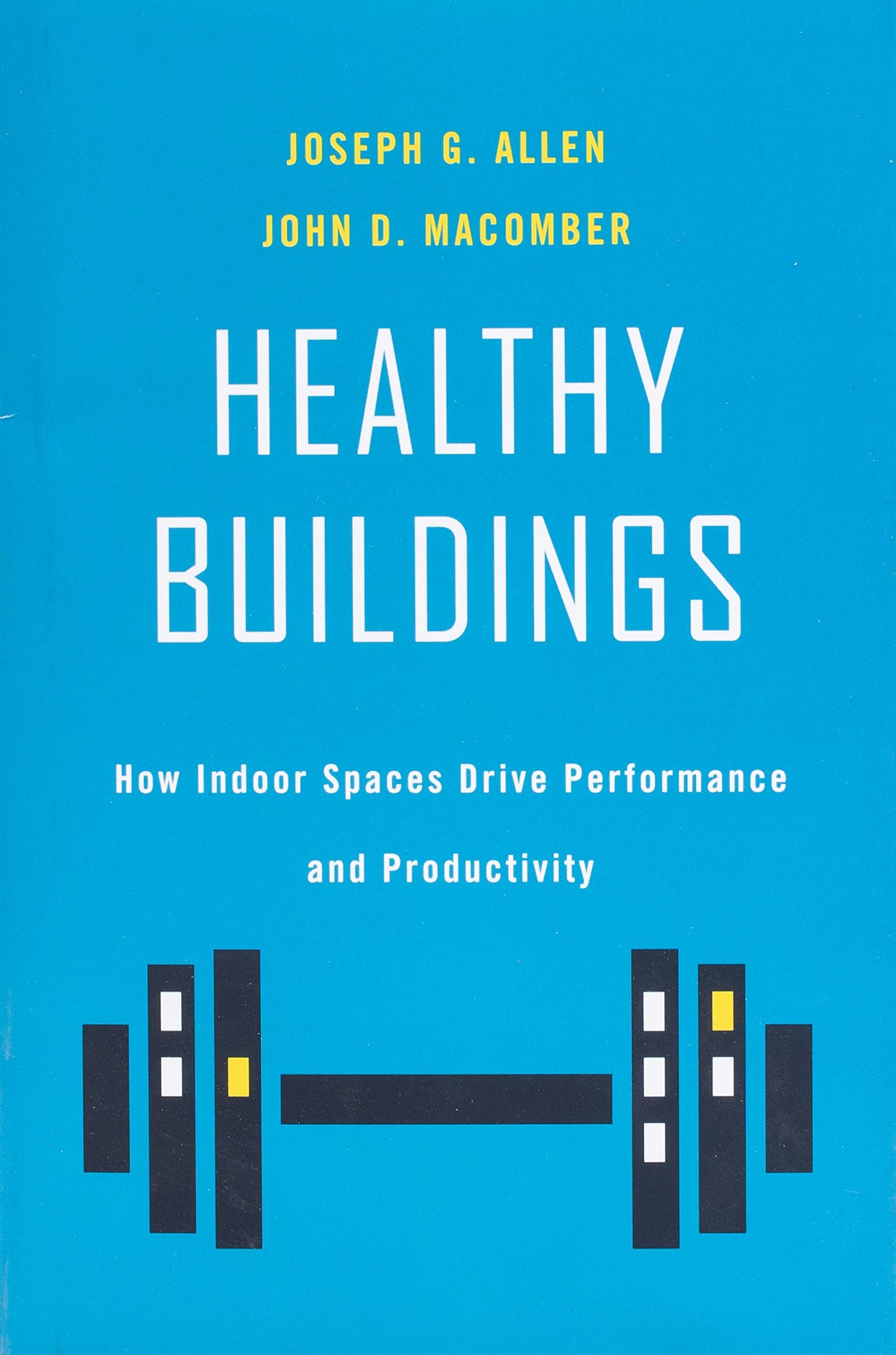 Healthy Buildings: How Indoor Spaces Drive Performance and P